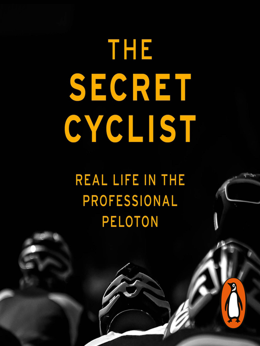 Title details for The Secret Cyclist by The Secret Cyclist - Available